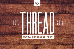Thread: The Condensed Display Font for Makers